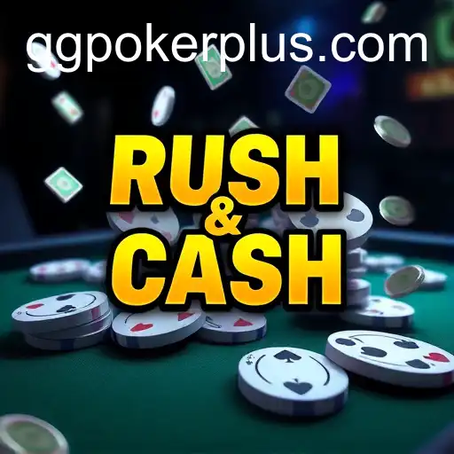 Unveiling the Thrills of 'Rush & Cash' on GGPoker